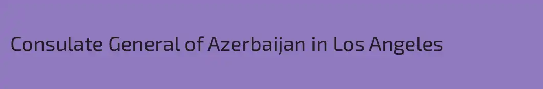 Consulate General of Azerbaijan in Los Angeles